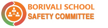 BORIVALI SCHOOL SAFETY COMMITTEE